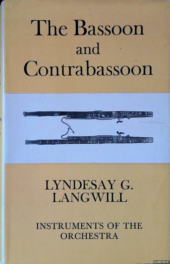 Langwill, Lyndesay Graham - The bassoon and contrabassoon