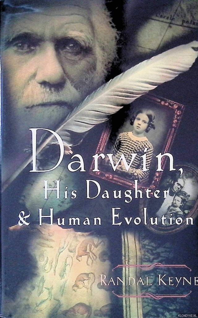 Keynes, Randal - Darwin, His Daughter and Human Evolution