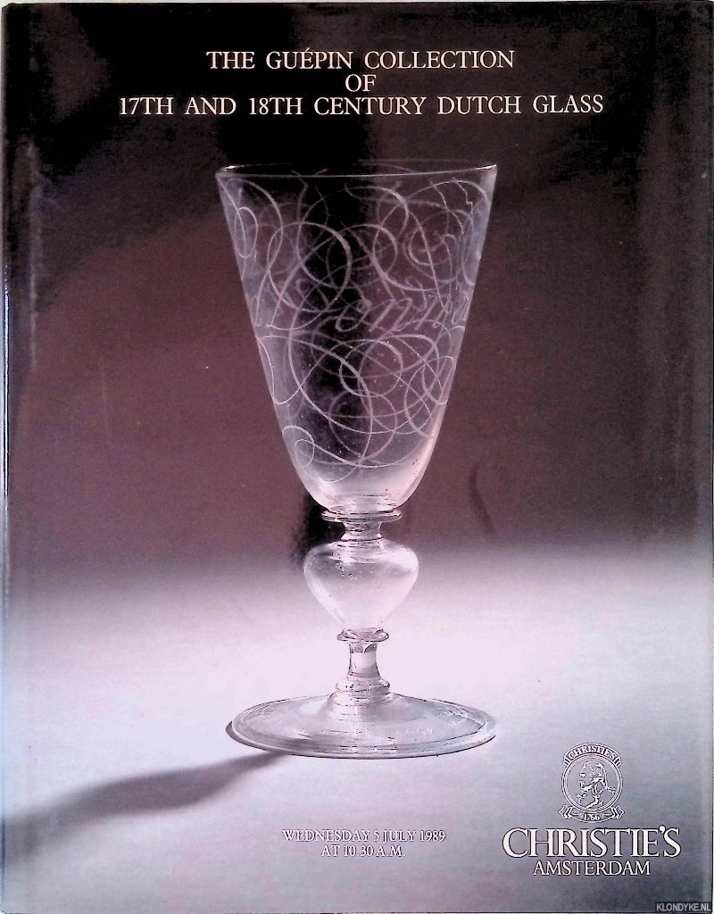 Christie's Amsterdam - The Gupin Collection of 17th and 18th Century Dutch Glass