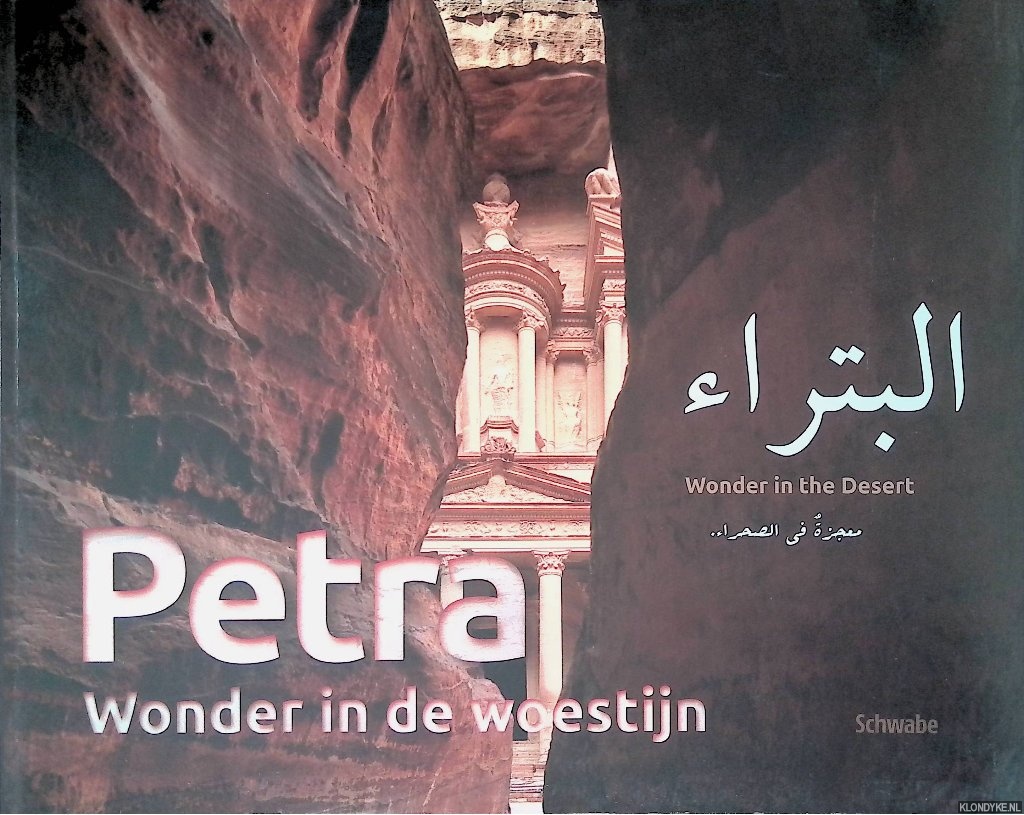 Bignasca, Andrea & Laurent Gorgerat & Andreas F. Voegelin (photographs) - Petra: Wonder in de woestijn = Petra: Wonder in the Desert