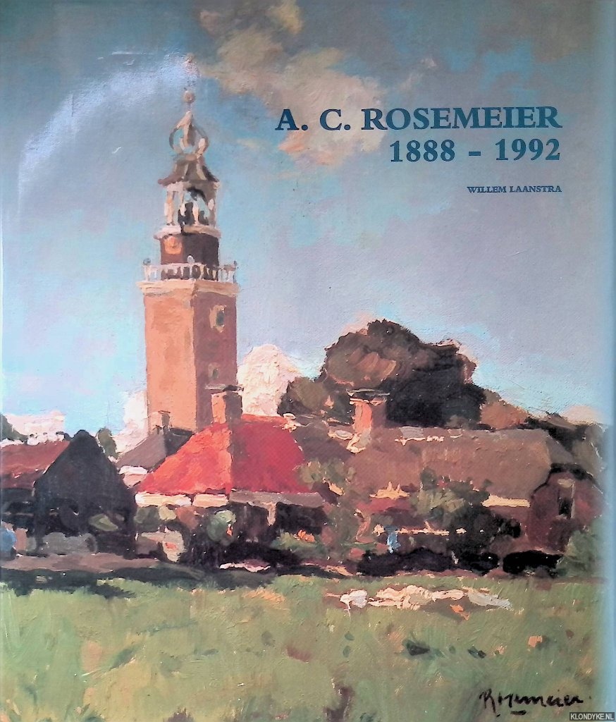 Laanstra, Willem - A.C. Rosemeier 1888-1992
