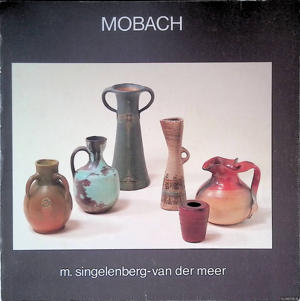 Singelenberg-Van der Meer, M. - Mobach: Pottenbakkers in Utrecht