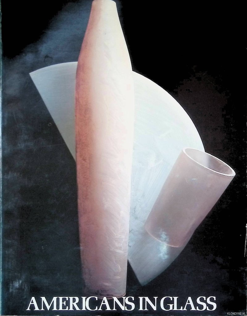 Huchthausen, David R. - and others - Americans in Glass: The Leigh Yawkey Woodson Art Museum