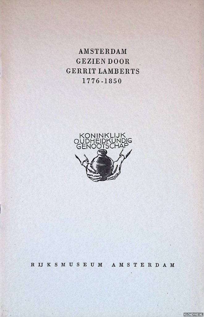 Waal, A.M. van de - Amsterdam gezien door Gerrit Lamberts 1776-1850