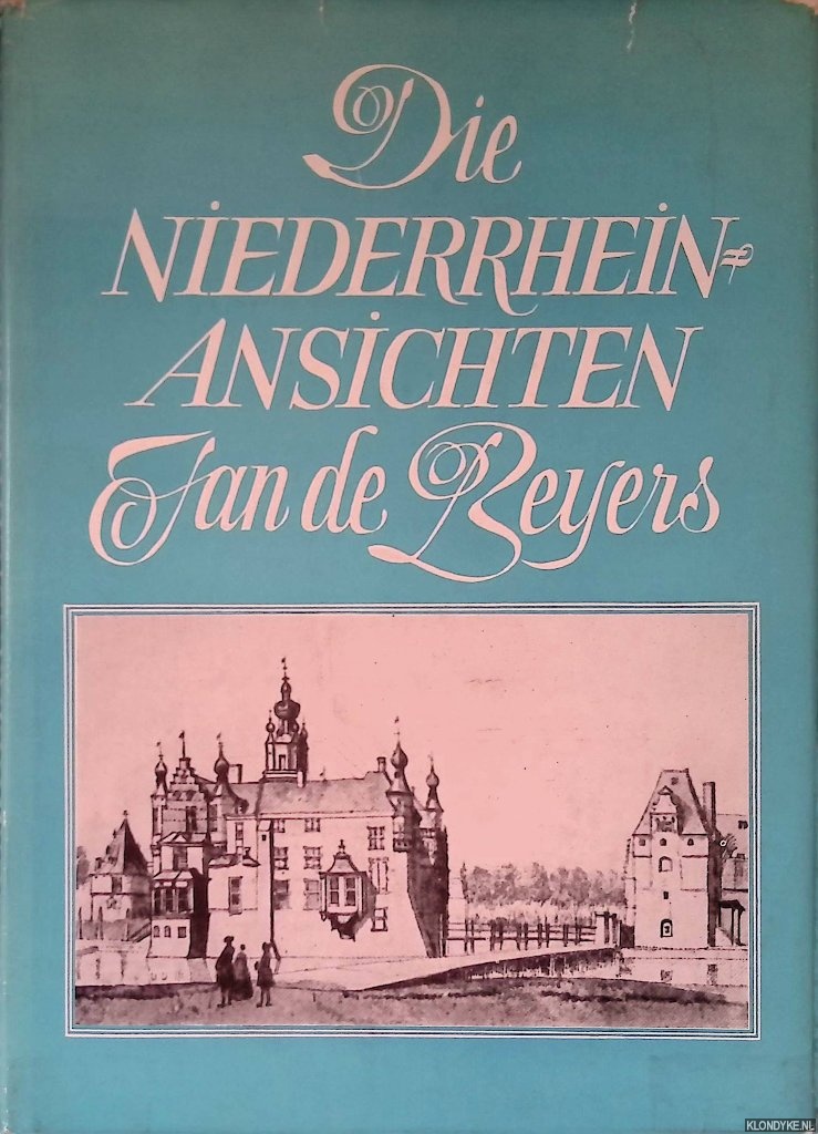 Verbeek, Albert - Die Niederrheinansichten Jan de Beyers