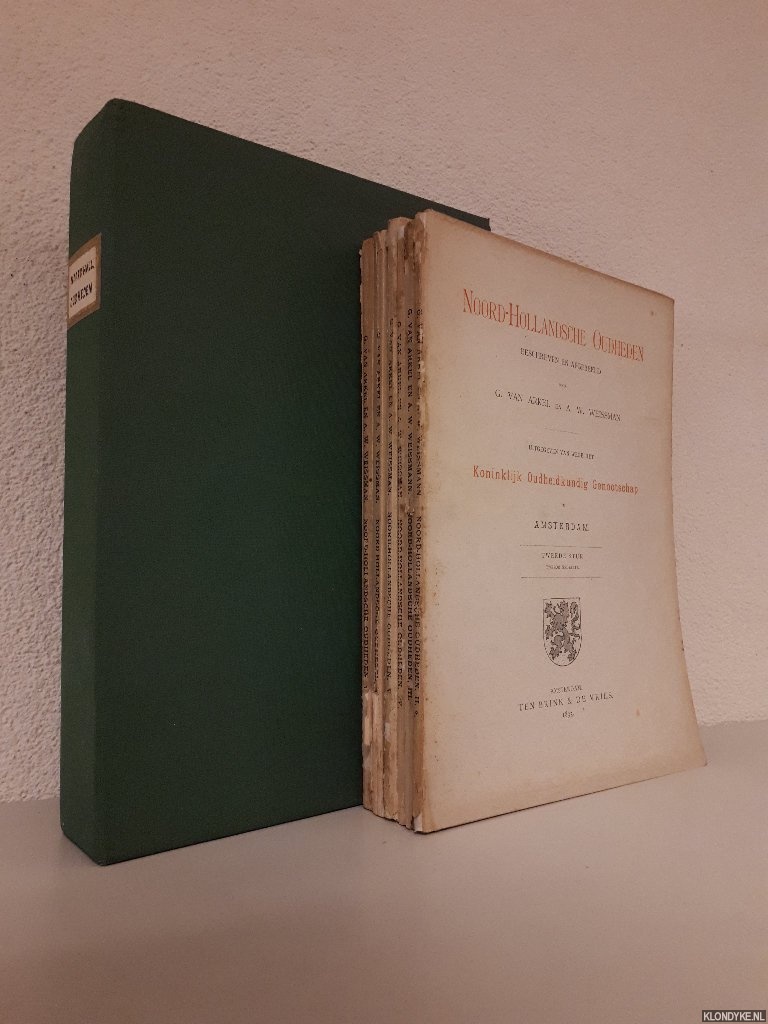 Arkel, G. van & A.W. Weissman - Noord-Hollandsche Oudheden beschreven en afgebeeld