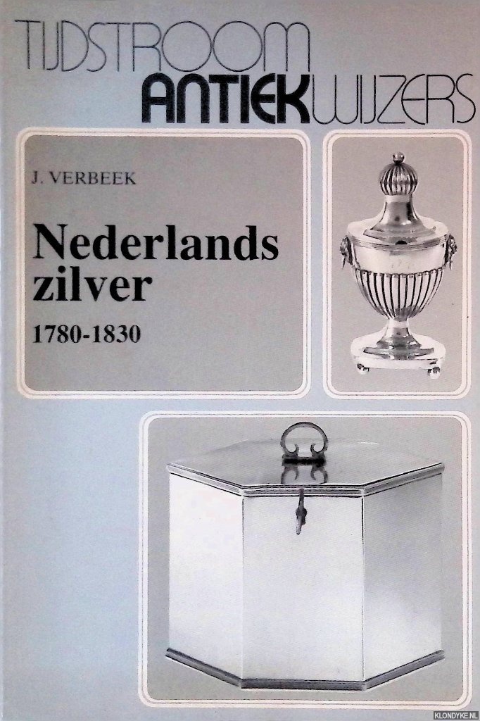 Verbeek, J. - Nederlands zilver, 1780-1830