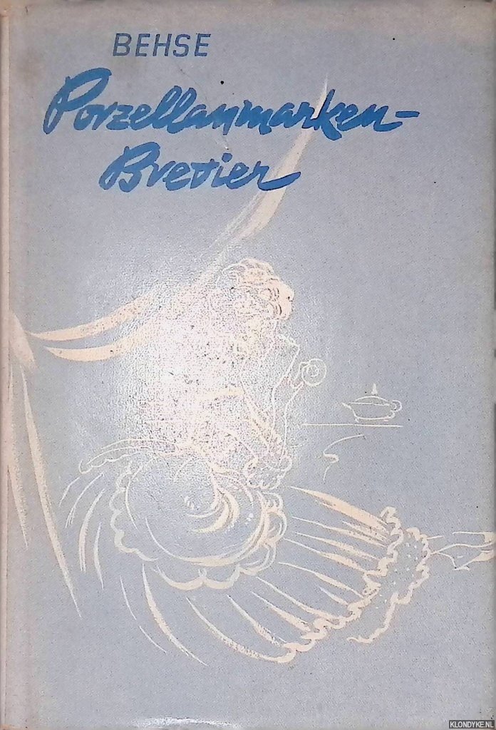 Behse, Arthur - Porzellanmarken-Brevier fr Sammler und Kunsthndler