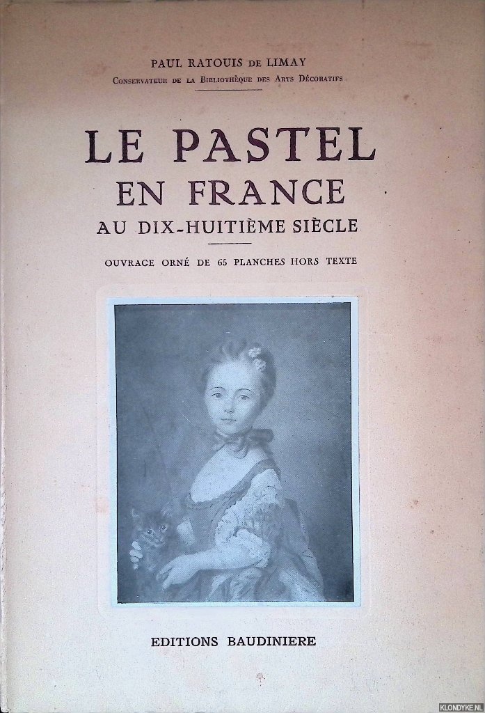Ratouis de Limay, Paul - Le Pastel en France au dix-huitime sicle