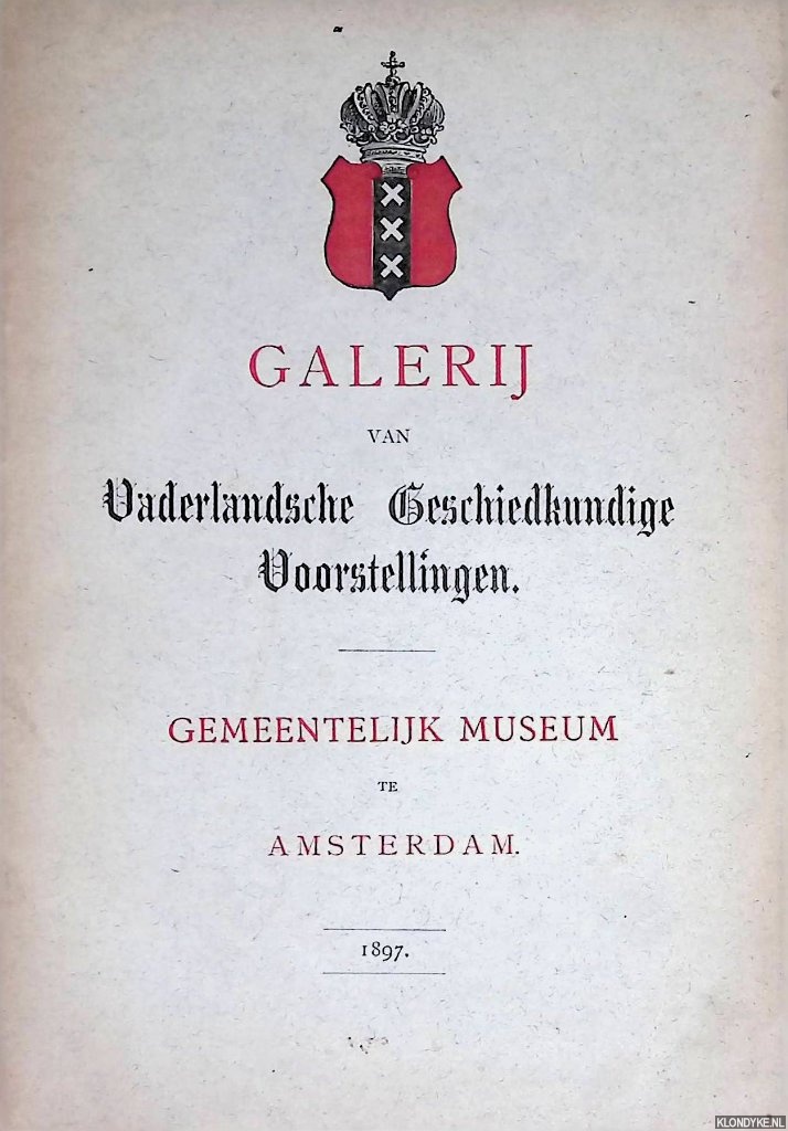 Gemeentelijk Museum Amsterdam - Galerij van Vaderlandsche Geschiedkundige Voorstellingen
