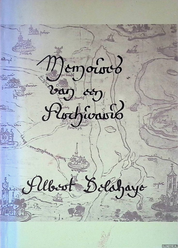 Delahaye, Albert - Memoires van een archivaris