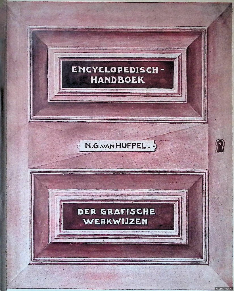 Huffel, N.G. van - Encyclopedisch handboek der grafische werkwijzen