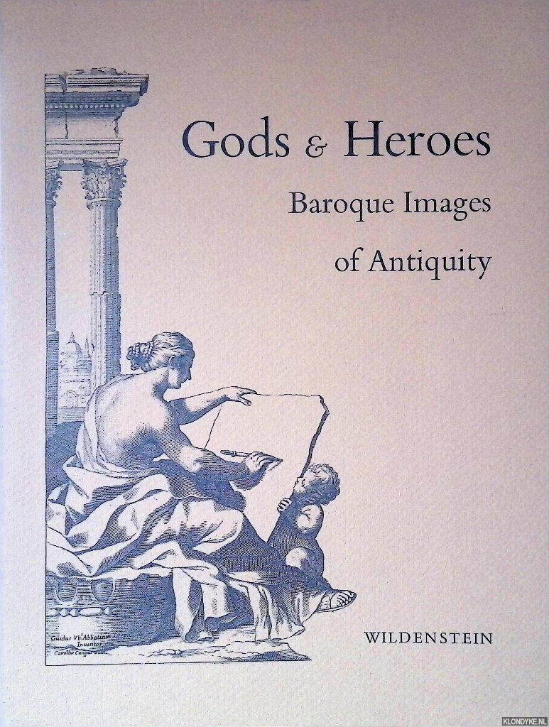 Coolidge, John (introduction) - Gods & Heroes: Baroque Images of Antiquity