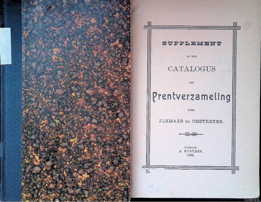 Bruinvis, C.W. - Catalogus der Prentverzameling over Alkmaar en omstreken + Supplement