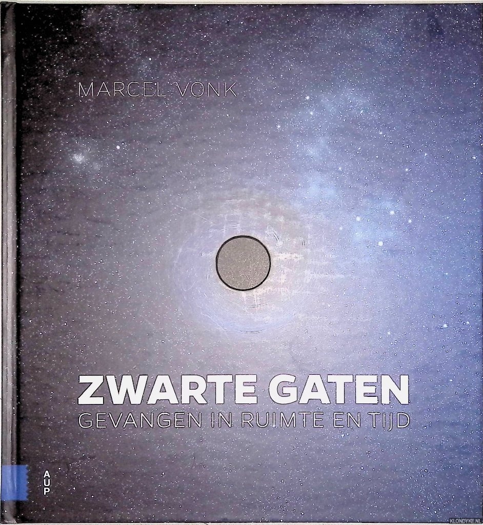 Vonk, Marcel - Zwarte gaten: gevangen in ruimte en tijd