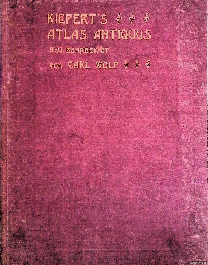 Kiepert, Heinrich & Carl Wolf (neyu Bearbeitet von) - Atlas antiquus. Neunzehnte Aulflage von Heinrich Kiepert's Atlas der alten Welt