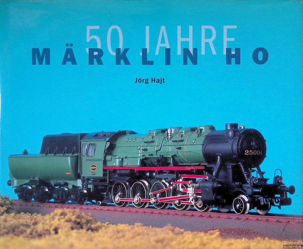 Hajt, Jrg - 50 Jahre Mrklin HO