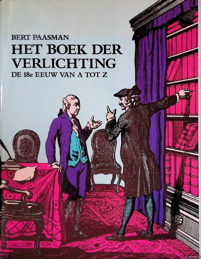 Paasman, Bert - Het Boek der verlichting: de 18e eeuw van A tot Z