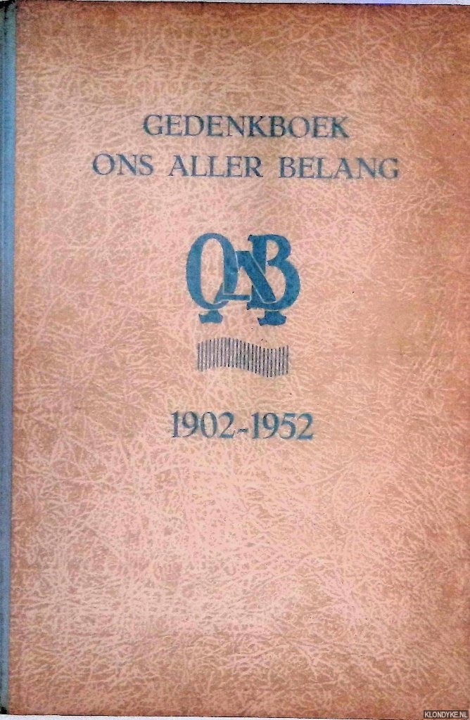 Redactie - Gedenkboek Ons Aller Belang 1902-1952
