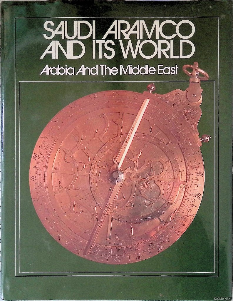 Nawwab, Ismail I. & Peter C. Speers & Paul F. Hoye - Saudi Aramco and its world. Arabia and the Middle East