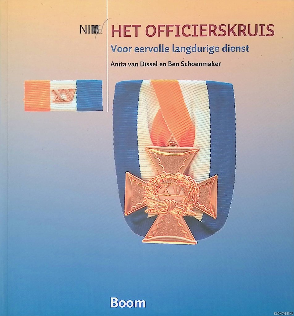 Schoenmaker, Ben & Anita van Dissel - Het officierskruis voor eervolle langdurige dienst