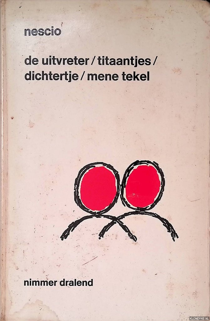 Nescio - De uitvreter; Titaantjes; Dichtertje; Mene Tekel