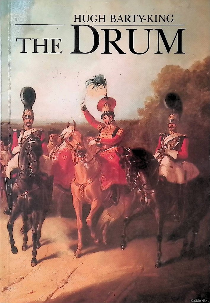 Barty-King, Hugh - The drum: A Royal Tournament tribute to the military drum