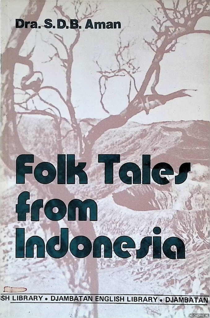 Aman, Dra. S.D.B. (retold by) - Folk Tales from Indonesia