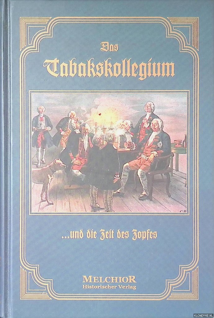 Otto, Franz - Das Tabakskollegium ... und die Zeit des Zopfes