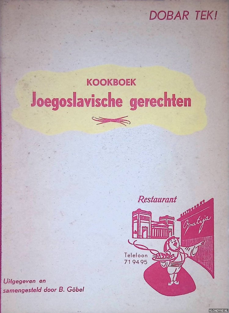 Gbel, B. - Dobar Tek! Kookboek Joegoslavische gerechten