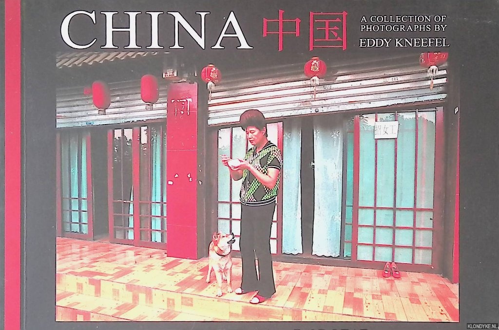Kneefel, Eddy - China: a collection of photographs