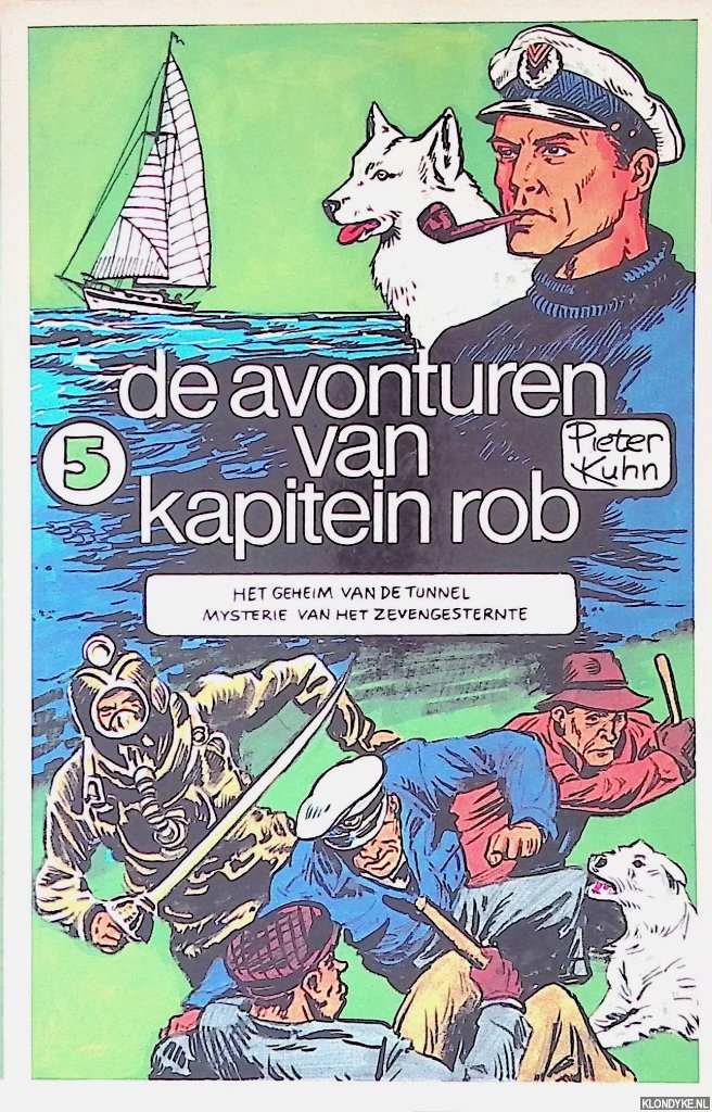 Kuhn, Peter - De avonturen van Kapitein Rob 5: Het geheim van de tunnel; Mysterie van het Zevengebergte