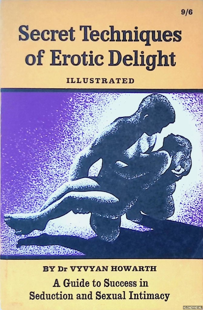 Howarth, Vyvyan - Secret techniques of erotic delight