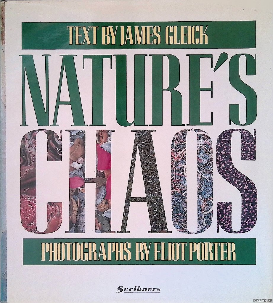 Gleick, James (text) & Eliot Porter (photographs) - Natures Chaos