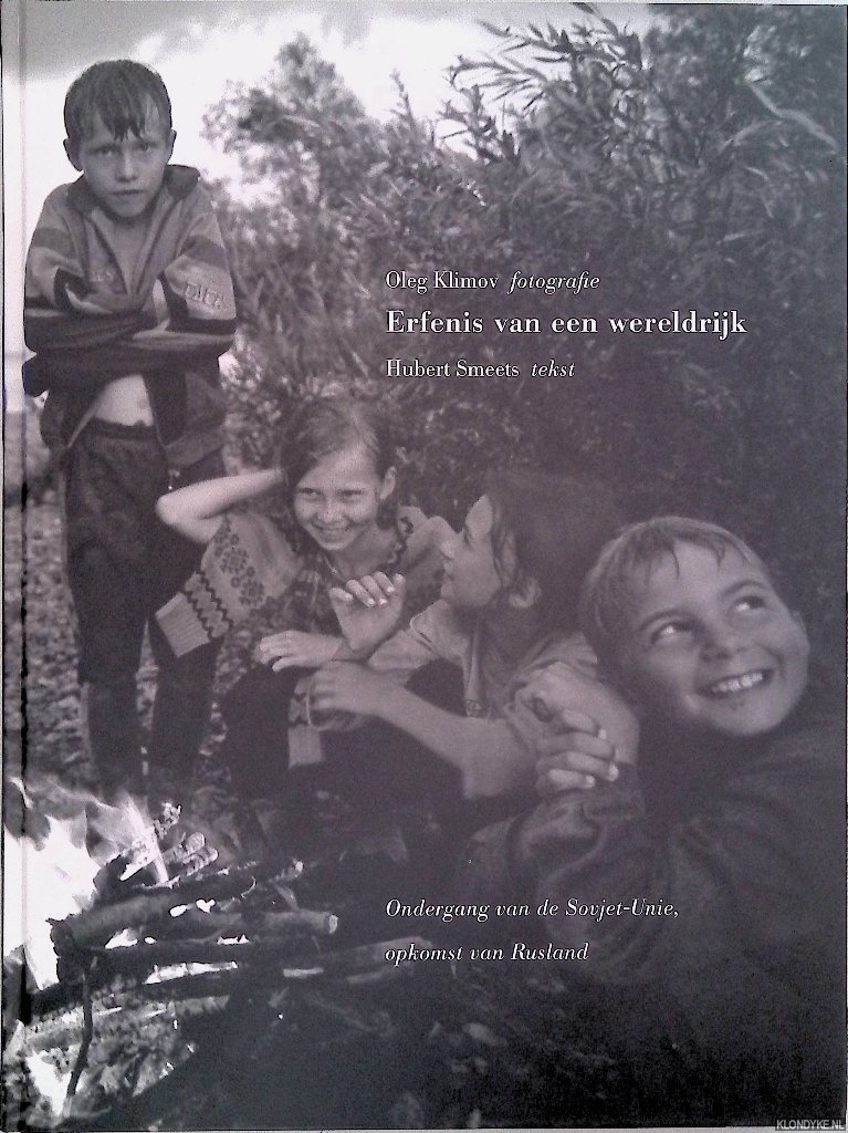 Smeets, Hubert & Oleg Klimov - Erfenis van een wereldrijk: ondergang van de Sovjet-Unie, opkomst van Rusland *GESIGNEERD*