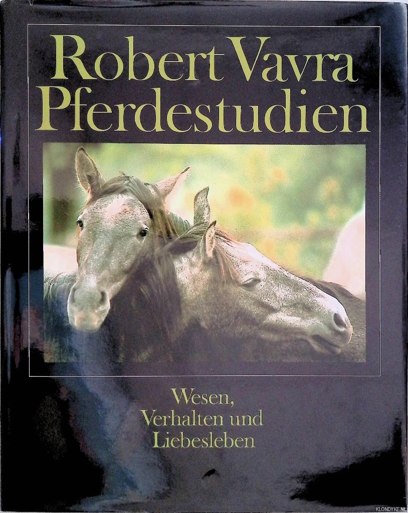 Vavra, Robert - Pferdestudien: Wesen, Verhalten und Liebesleben