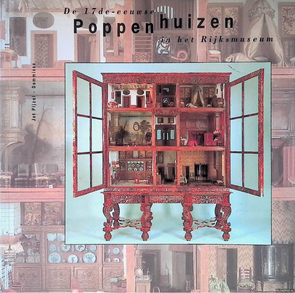 Pijzel-Dommisse, Jet - De 17de-eeuwse poppenhuizen in het Rijksmuseum