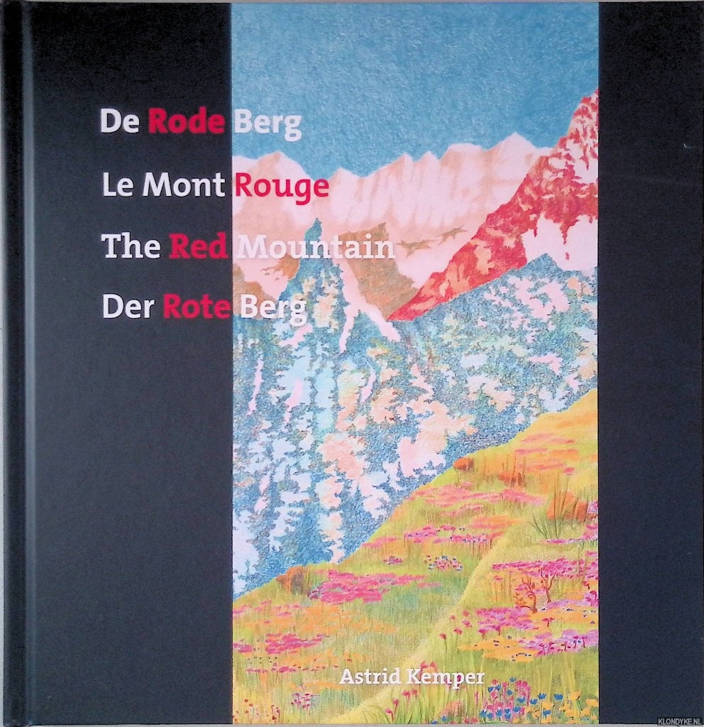 Kemper, Astrid - De Rode Berg = Le Mont Rouge = The Red Mountain = Der Rote Berg *SIGNED*