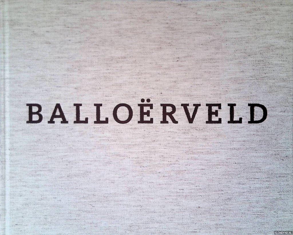 Duinkerken, Marianne W/ - Ballorveld *GESIGNEERD*