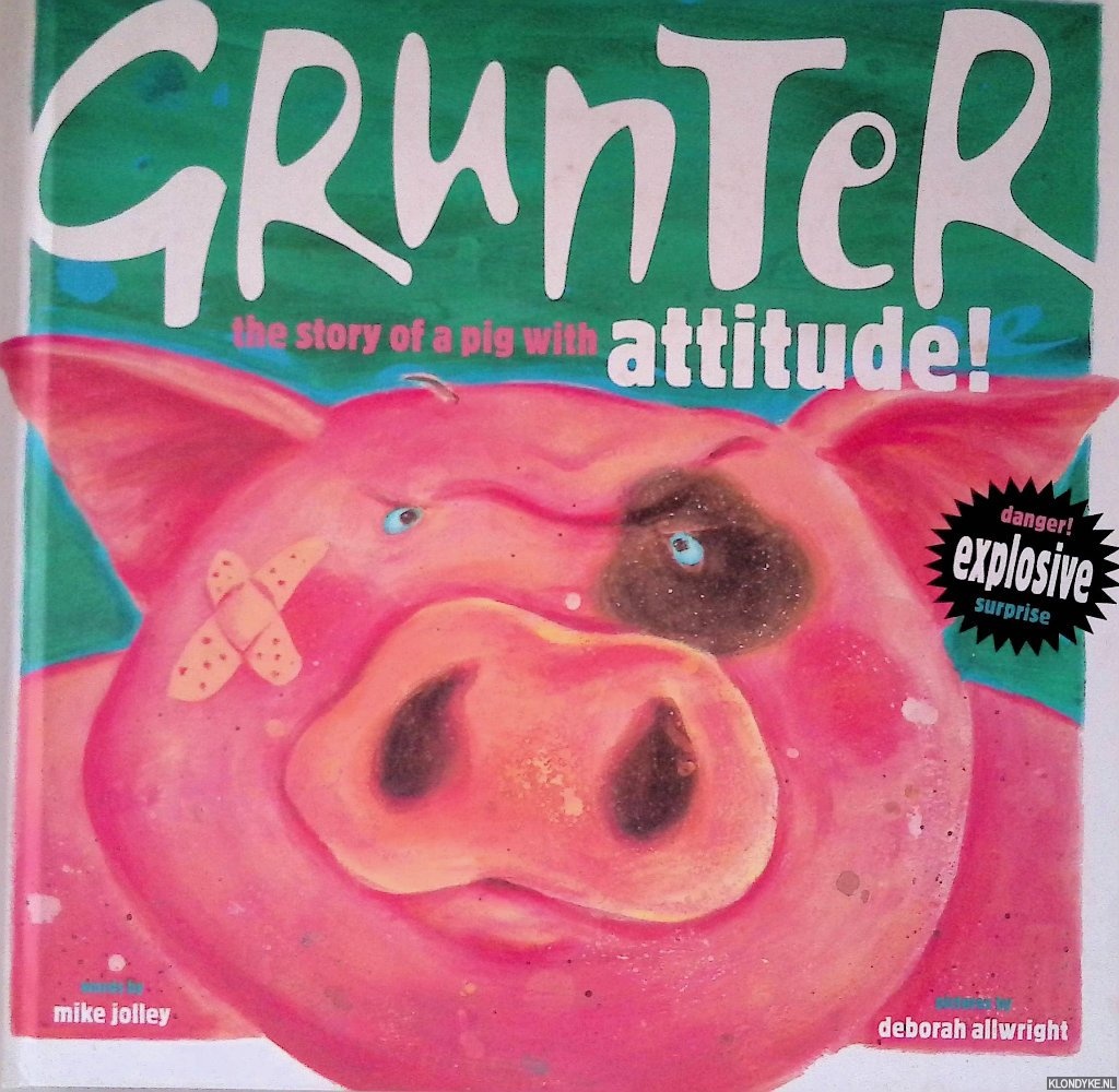 Allwright, Deborah - Grunter: The Story of a Pig with Attitude