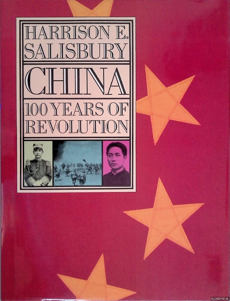 Salisbury, Harrison E. - China: 100 Years of Revolution