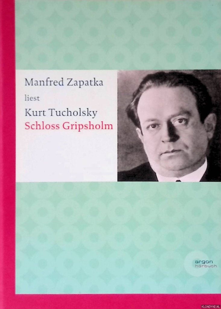 Tucholsky, Kurt - Manfred Zapatka liest Kurt Tucholsky Schloss Gripsholm (LUISTERBOEK)