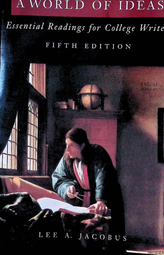 Jacobus, Lee A. - A World of Ideas: Essential Readings for College Writers