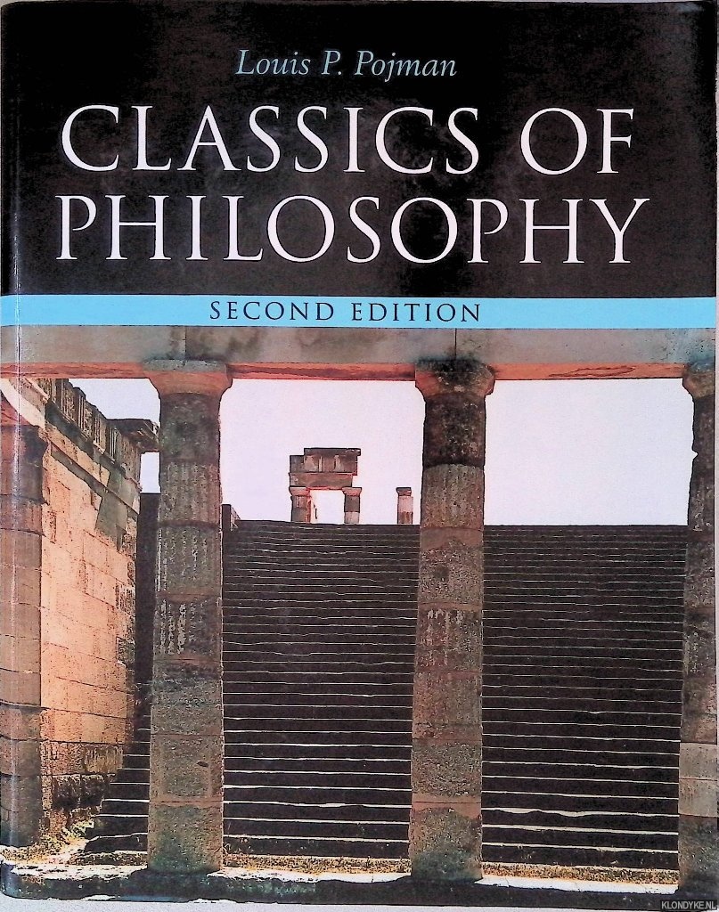 Pojman, Louis P. - Classics of Philosophy - Second Edition