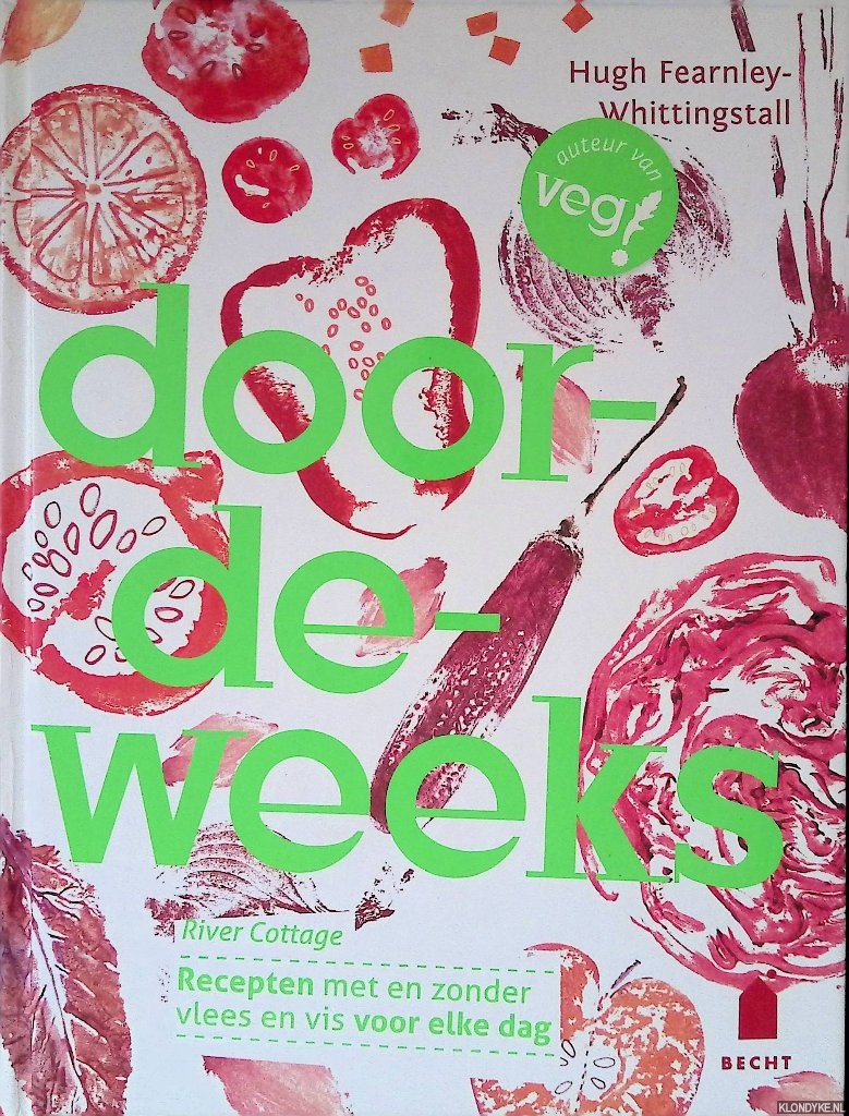 Fearnley-Whittingstall, Hugh - Doordeweeks: recepten met en zonder vlees en vis voor elke dag