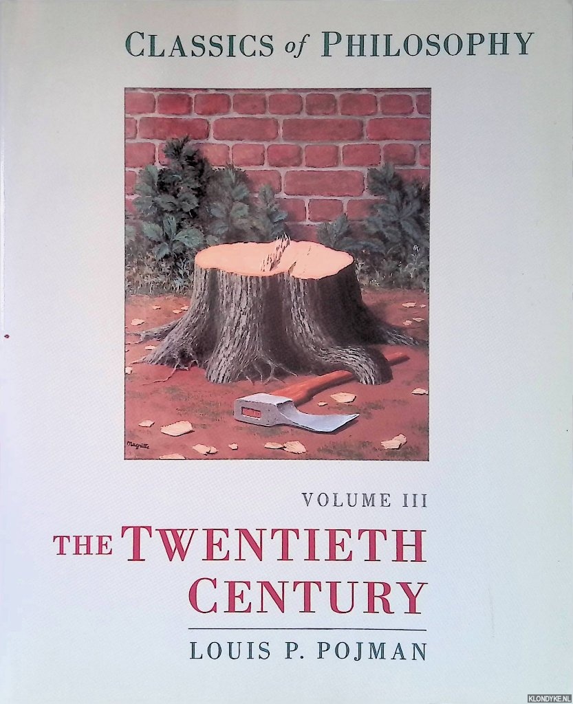 Pojman, Louis P. - Classics of Philosophy: Volume III: The Twentieth: The 20th Century