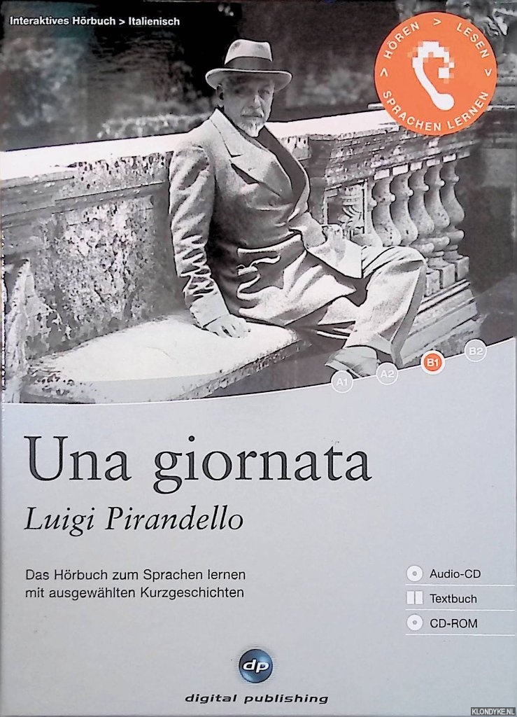 Pirandello, Luigi - Una giornata: Das Hrbuch zum Sprachen lernen mit ausgewhlten Kurzgeschichten: Niveau B1