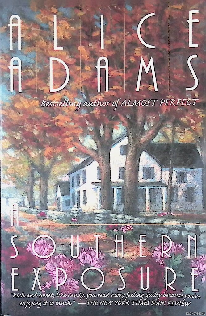 Adams, Alice - A Southern Exposure: A Novel