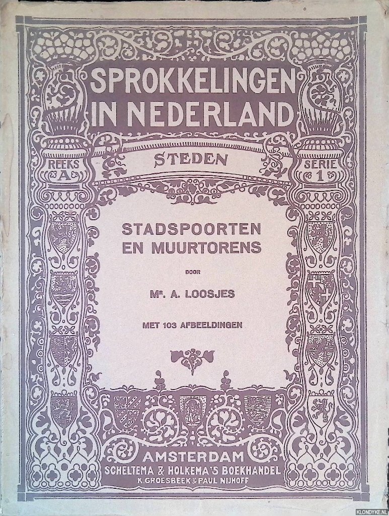 Loosjes, Mr. A. - Sprokkelingen in Nederland, Steden: Stadspoorten en muurtorens