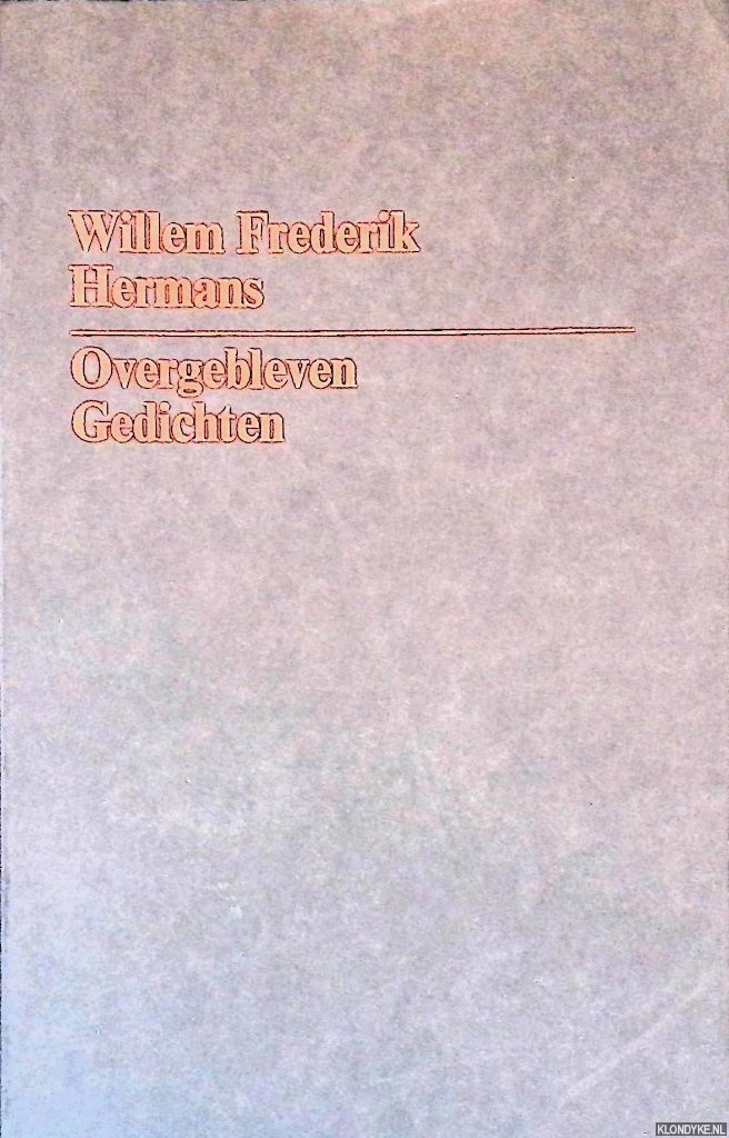 Hermans, Willem Frederik - Overgebleven Gedichten